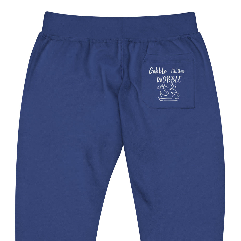 Gobble til you Wobble Unisex fleece sweatpants